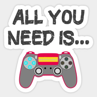 All You Need is... the latest Video Game Sticker